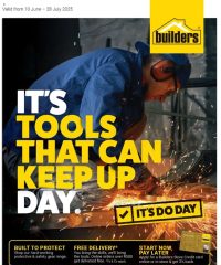 Builders Warehouse It's Tools That Can Keep Up Day June 10 - July 28, 2025